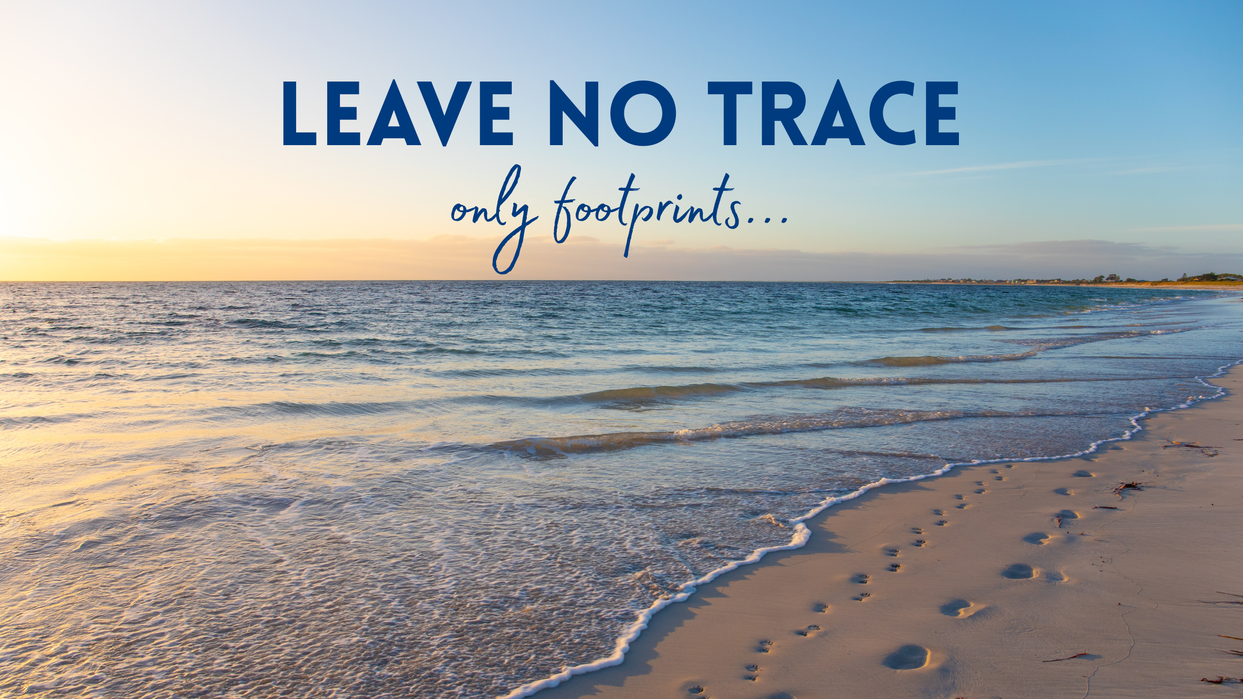 leave no trace... only footprints